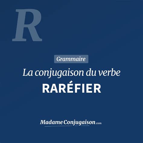 raréfier .